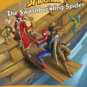 MARVEL KIDS READERS THE LEVEL 3 SWASHBUCKLING SPIDER 