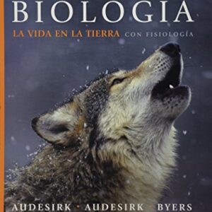 BIOLOBIOLOGÍA: LA VIDA EN LA TIERRA CON FISIOLOGIA / 9ED CON EVAL.GIA / AUTOR AUDESIRK