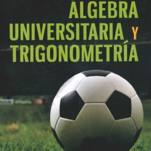 ÁLGEBRA UNIVERSITARIA Y TRIGONOMETRIA