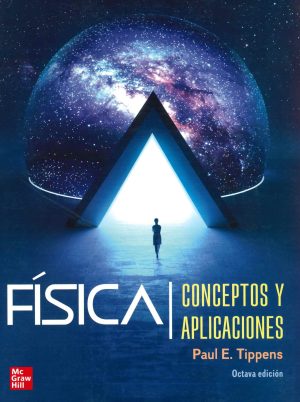 FISICA CONCEPTOS Y APLICACIONES 8 ED AUTOR TIPPENS