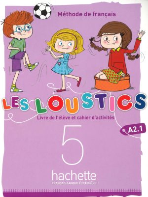 FRANCES GRADO 5 / LES LOUSTICS 5 LIVRES DE L’ÉLÈVE + CAHIER D’ACTIVITÉS