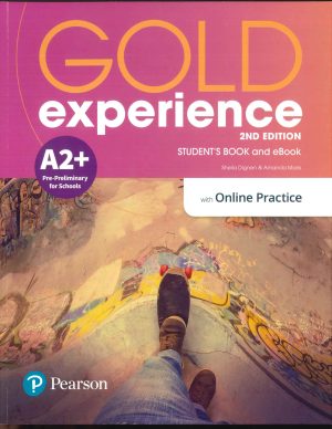 GOLD EXPERIENCE STUDENT BOOK LEVEL A2+ - 2ND EDITION + eBOOK + ONLINE PRACTICE - WORKBOOK AND RESURCES